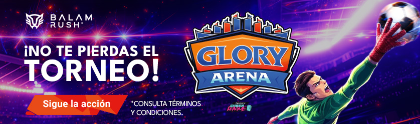 Balam Rush Glory Arena May26