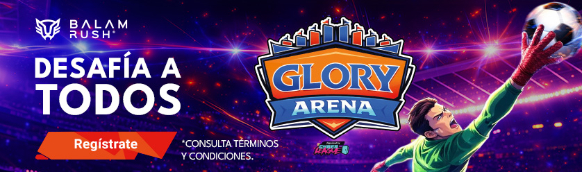 Balam Rush Glory Arena Abr26