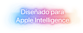 Diseñado para Apple Intelligence.